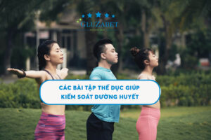 tập thể dục giúp kiểm soát đường huyết