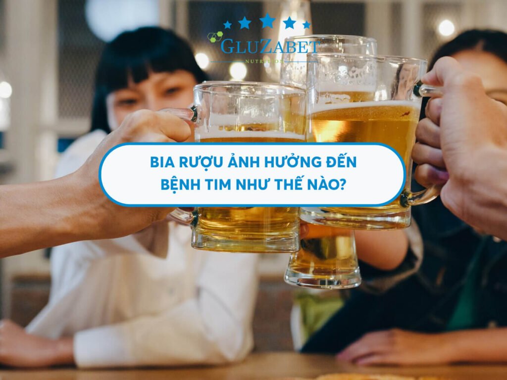 Bia rượu ảnh hưởng đến bệnh tim như thế nào?