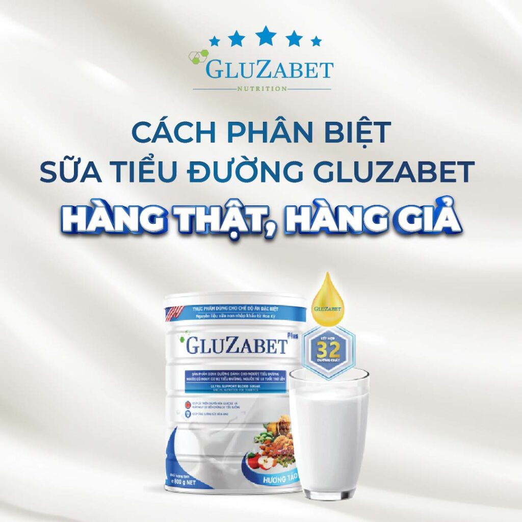 Tìm hiểu cách phân biệt sữa Gluzabet hàng thật, hàng giả qua bài viết dưới đây